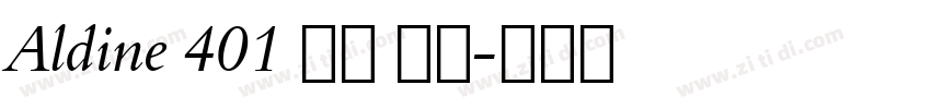 Aldine 401 中等 斜体字体转换